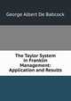 The Taylor System in Franklin Management: Application and Results, George Albert De Babcock 