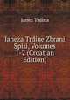 Janeza Trdine Zbrani Spisi, Volumes 1-2 (Croatian Edition), Janez Trdina 