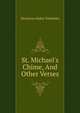 St. Michael's Chime, And Other Verses, Dickinson Helen Trenholm 