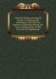The Life Of Baron Frederick Trenck; Containing His Adventures, And Also His Excessive Sufferings During Ten Years Imprisonment At The Fortress Of Magdeburgh, 