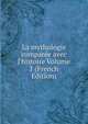 La mythologie compar?e avec l'histoire Volume 1 (French Edition), 