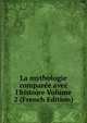 La mythologie compar?e avec l'histoire Volume 2 (French Edition), 