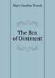 The Box of Ointment, Mary Caroline Trench 