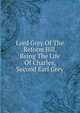 Lord Grey Of The Reform Bill, Being The Life Of Charles, Second Earl Grey, 