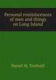 Personal reminiscences of men and things on Long Island, Daniel M. Tredwell 