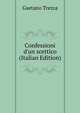 Confessioni d'un scettico (Italian Edition), Gaetano Trezza 