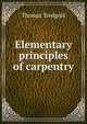 Elementary principles of carpentry, Thomas Tredgold 