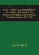 God, religion, and immortality: an oration, delivered at the Paine celebration in Cincinnati, Sunday, January 29, 1860, Joseph Treat 