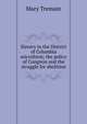Slavery in the District of Columbia microform; the policy of Congress and the struggle for abolition, Mary Tremain 