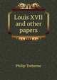 Louis XVII and other papers, Philip Treherne 