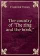 The country of "The ring and the book,", Frederick Treves 