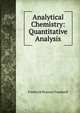 Analytical Chemistry: Quantitative Analysis, Frederick Pearson Treadwell 