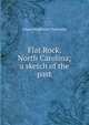 Flat Rock, North Carolina; a sketch of the past, Alicia Middleton Trenholm 
