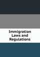 Immigration Laws and Regulations, 