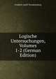 Logische Untersuchungen, Volumes 1-2 (German Edition), Friedrich Adolf Trendelenburg 