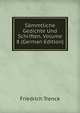 Sammtliche Gedichte Und Schriften, Volume 8 (German Edition), Friedrich Trenck 