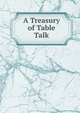 A Treasury of Table Talk, 