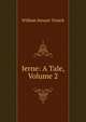 Ierne: A Tale, Volume 2, William Steuart Trench 