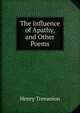 The Influence of Apathy, and Other Poems, Henry Trevanion 