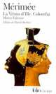 Venus D'Ille/Colomba/Mateo Falcone (La), Merimee, Prosper 