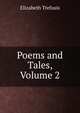 Poems and Tales, Volume 2, Elizabeth Trefusis 