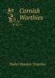 Cornish Worthies, Walter Hawken Tregellas 