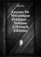 Lecons De Mecanique Pratique ., Volume 2 (French Edition), Morin 