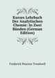 Kurzes Lehrbuch Der Analytischen Chemie: In Zwei Banden (German Edition), Frederick Pearson Treadwell 