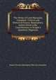 The Works of Lord Macaulay, Complete: Critical and Historical Essays. Biographies. Indian Penal Code. Contributions to Knight's Quarterly Magazine, Baron Thomas Babington Macaula Macaulay 