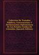 Coleccion De Tratados Publicos, Convenciones Y Declaraciones Diplomaticas De Los Estados Unidos De Colombia (Spanish Edition), 