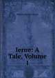 Ierne: A Tale, Volume 1, William Stewart Trench 