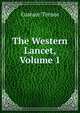 The Western Lancet, Volume 1, Eustace Trenor 