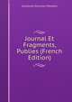 Journal Et Fragments, Publies (French Edition), Guillaume Stanislas Trebutien 