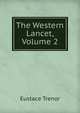 The Western Lancet, Volume 2, Eustace Trenor 