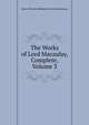 The Works of Lord Macaulay, Complete, Volume 3, Baron Thomas Babington Macaula Macaulay 