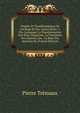 Origine Et Transformations De L'homme Et Des Autres ?tres: 1. Pte. Indiquant La Transformation Des ?tres Organis?s, La Formation Des Esp?ces, Les . La Base Des Sciences Na (French Edition), Pierre Tremaux 