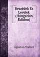 Beszedek Es Levelek (Hungarian Edition), Agoston Trefort 