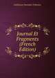 Journal Et Fragments (French Edition), Guillaume Stanislas Trebutien 