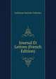 Journal Et Lettres (French Edition), Guillaume Stanislas Trebutien 