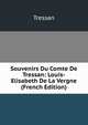 Souvenirs Du Comte De Tressan: Louis-Elisabeth De La Vergne (French Edition), Tressan 
