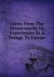 Crests From The Ocean-world, Or Experiences In A Voyage To Europe, 