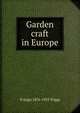 Garden craft in Europe, H Inigo 1876-1923 Triggs 