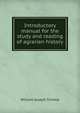 Introductory manual for the study and reading of agrarian history, William Joseph Trimble 