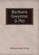 Barbara Gwynne (Life), William Budd Trites 