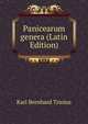 Panicearum genera (Latin Edition), Karl Bernhard Trinius 
