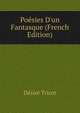 Po?sies D'un Fantasque (French Edition), Desire Tricot 