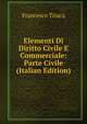 Elementi Di Diritto Civile E Commerciale: Parte Civile (Italian Edition), Francesco Triaca 