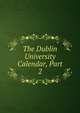 The Dublin University Calendar, Part 2, 