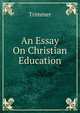 An Essay On Christian Education, Trimmer 