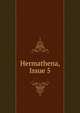 Hermathena, Issue 5, 